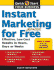 Instant Marketing for Almost Free: Effective, Low-Cost Strategies That Get Results in Weeks, Days, Or Hours