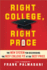 Right College, Right Price: the New System for Discovering the Best College Fit at the Best Price