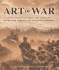 Art of War: Eyewitness U.S. Combat Art From the Revolution Through the 20th Century