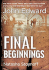 Final Beginnings