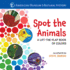 Spot the Animals a Lifttheflap Book of Colors