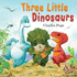 Three Little Dinosaurs