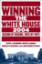 Winning the White House, 2004: Region By Region, Vote By Vote: Region-By-Region in 2004