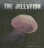 The Jellyfish (Weird Sea Creatures)