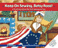 Keep on Sewing, Betsy Ross! : a Fun Song About the First American Flag (Read-It! Readers)