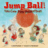 Jump Ball: You Can Play Basketball (You Can Do It! )