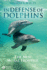 In Defense of Dolphins: the New Moral Frontier