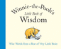 Winnie-the-Poohs Little Book of Wisdom