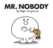 Mr. Nobody (Mr. Men Classic Library)