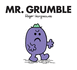 Mr. Grumble: the Brilliantly Funny Classic Children's Illustrated Series (Mr. Men Classic Library)