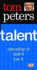 Talent (Tom Peters Essentials)