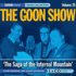 The Goon Show: The Saga of the Internal Mountain Volume 25