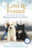 Lost and Found: True Tales of Love and Rescue From Battersea Dogs & Cats Home