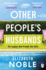 Other People's Husbands: the Emotionally Gripping Story of Friendship, Love and Betrayal From the Author of Love, Iris