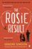 The Rosie Result: the Life-Affirming Romantic Comedy From the Million-Copy Bestselling Series (the Rosie Project Series, 3)