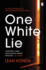 One White Lie: the Bestselling, Gripping Psychological Thriller With a Twist You Won't See Coming