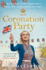 The Coronation Party: the Heart-Warming and Uplifting New Saga for Fans of Nancy Revell