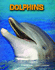 Dolphins (Living in the Wild. Sea Mammals)