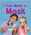 I Can Make a Mask (What Can I Make Today? )