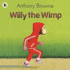 Willy the Wimp. Anthony Browne