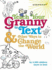 Teach Your Granny to Text and Other Ways to Change the World