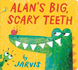 Alans Big, Scary Teeth