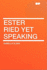 Ester Ried Yet Speaking