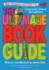 The Ultimate Book Guide: Over 700 Great Books for 8-12s (Ultimate Book Guides)