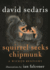 Squirrel Seeks Chipmunk: a Wicked Bestiary