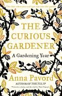 curious gardener a gardening year