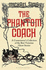 The Phantom Coach: a Connoisseur's Collection of Victorian Ghost Stories (the Connoisseur's Collections)