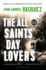The All Saints' Day Lovers >>>> a Beautiful Signed Uk 1st/1st Hardback 