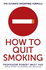 How to Quit Smoking: the Ultimate Smokefree Formula