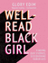 Well-Read Black Girl: Must-Read Stories From Black Female Writers