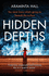 Hidden Depths: an Absolutely Gripping Page-Turner