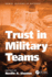 Trust in Military Teams (Human Factors in Defence)