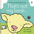 That's Not My Lamb...(Usborne Touchy-Feely Books)