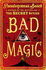 Bad Magic (the Bad Books)