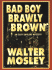Bad Boy Brawly Brown