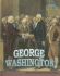 George Washington (American History Through Primary Sources)