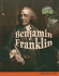 Benjamin Franklin: a Life Well Lived (American History Through Primary Sources)