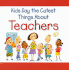 Kids Say the Cutest Things About Teachers By West Side Publishing Staff (2008) Hardcover