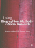 Using Biographical Methods in Social Research