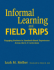 Informal Learning and Field Trips: Engaging Students in Standards-Based Experiences Across the K-5 Curriculum