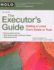 The Executor's Guide: Settling a Loved One's Estate Or Trust