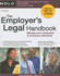 The Employer's Legal Handbook: Manage Your Employees and Workplace Effectively