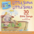 Little Songs for Little Souls: 30 Favorite Bible Songs Sung By the Wonder Kids