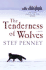 The Tenderness of Wolves: a Novel