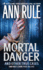 Mortal Danger (Ann Rule's Crime Files #13)