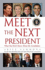 Meet the Next President